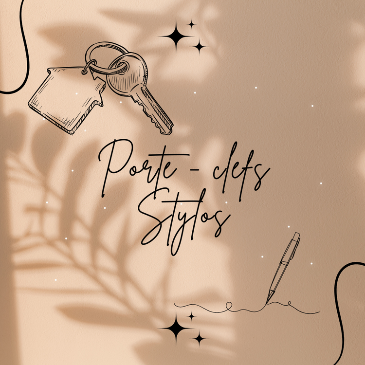 Porte-Clefs & Stylos